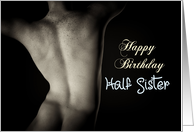 Sexy Man Back for Half Sister Birthday card