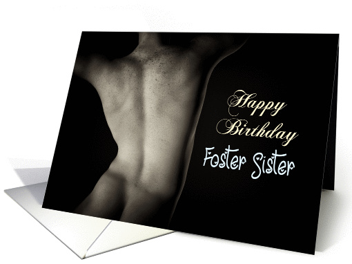 Sexy Man Back for Foster Sister Birthday card (1255342)