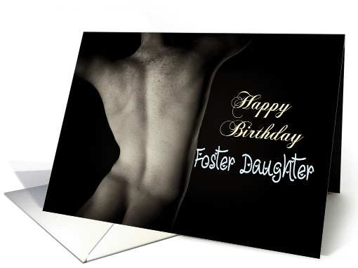 Sexy Man Back for Foster Daughter Birthday card (1255348)