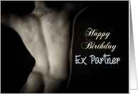 Sexy Man Back for Ex Partner Birthday card