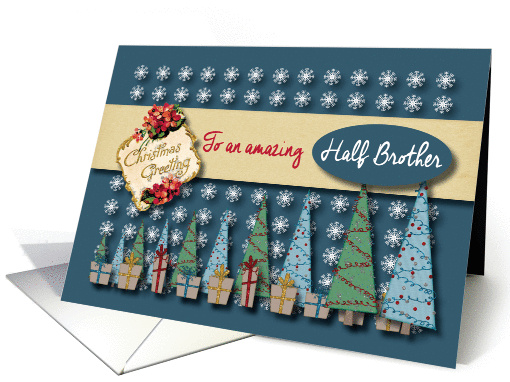Christmas Greetings with Trees and presents to Half Brother card