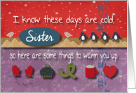 To Warm Up during Cold days for Sister card