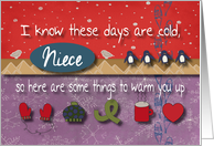 To Warm Up during Cold days for Niece card