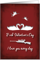 Humor Love You Every day Valentine card