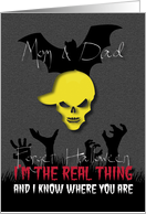 Forget Halloween The real thing knows where You are Mom and Dad card
