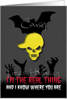 Forget Halloween The real thing knows where You are Cousin card