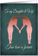 Women forming a heart Lesbian Daughter & Wife card