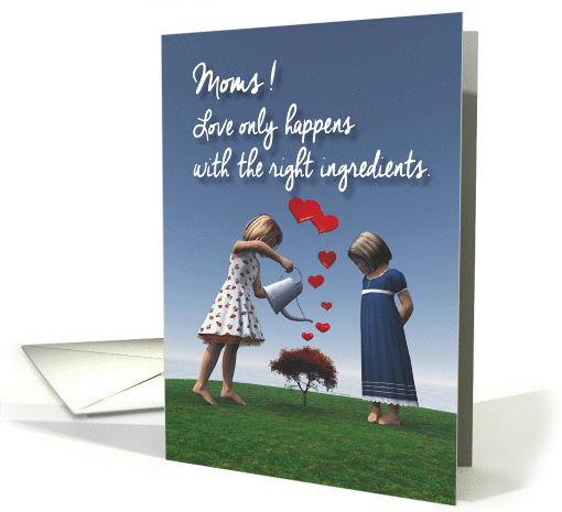 Moms Girls giving the right ingredients to love Valentine card