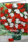 Red & White Flowers in a green Vase - Happy Birthday Granddaughter card