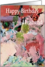 Abstract painting with Rich Colors - Happy Birthday Husband card