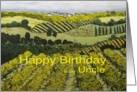 Vineyards & Fields Landscape- Happy Birthday Uncle card
