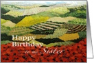 Red flowers & vineyards Landscape- Happy Birthday Sister card