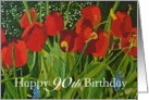 Happy 90th Birthday - Red Tulips card