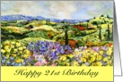 Happy 21st Birthday - Landscape with wildflowers and cypress trees card