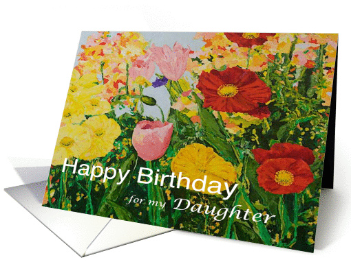 Multi-Colored Flower Garden - Happy Birthday Card for Daughter card
