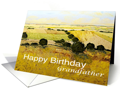 Yellow Fields/Trees Landscape-Happy Birthday Card for Grandfather card