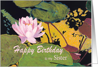 Pink Water Lily & Green Pods - Happy Birthday Sister card