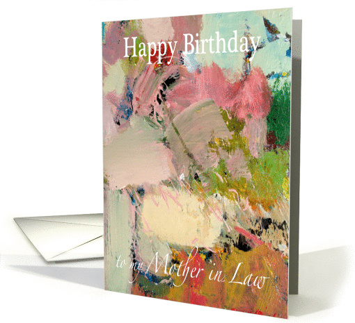 Abstract painting with Soft Colors - Happy Birthday Mother in Law card
