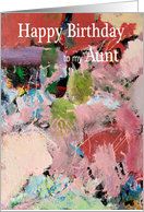 Abstract painting with Rich Colors - Happy Birthday Aunt card