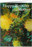 Original Floral Abstract Painting - Happy Birthday Mother card