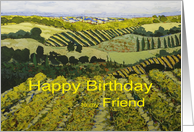 Vineyards & Fields Landscape- Happy Birthday Friend card