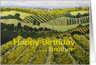 Vineyards & Fields Landscape- Happy Birthday Brother card