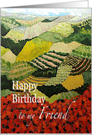 Red flowers & vineyards Landscape- Happy Birthday Friend card