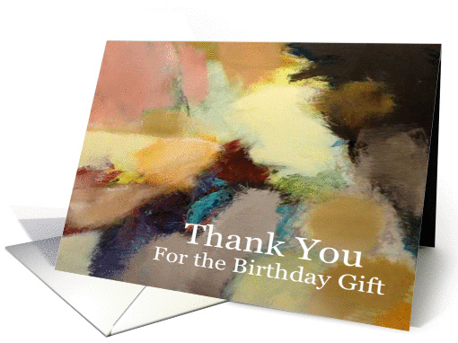 Thank You Birthday Gift- Abstract Painting warm tones card (1125894)
