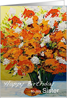 Red,White,Orange Flowers in a Vase - Happy Birthday Sister card