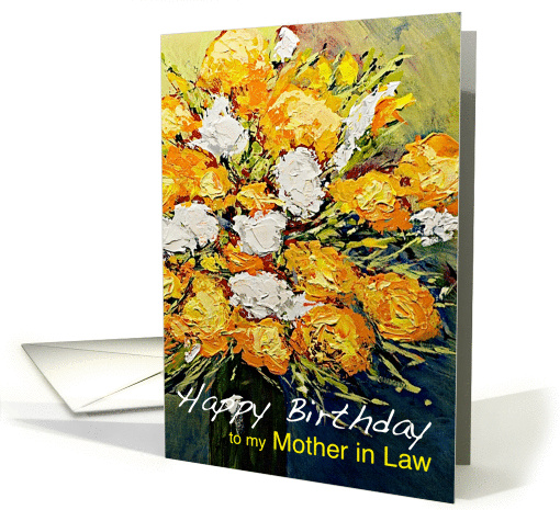 White & Orange Flowers in a Vase - Happy Birthday Mother in Law card