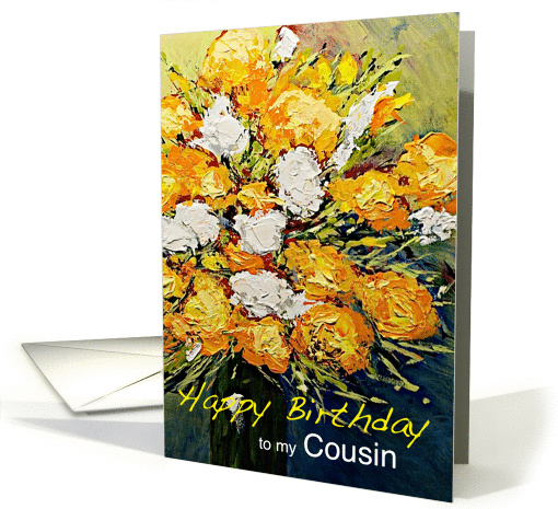 White & Orange Flowers in a Vase - Happy Birthday Cousin card