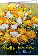 White & Orange Flowers in a Vase - Happy Birthday Sister card