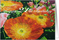 Happy 21st Birthday - Orange Poppies Garden card