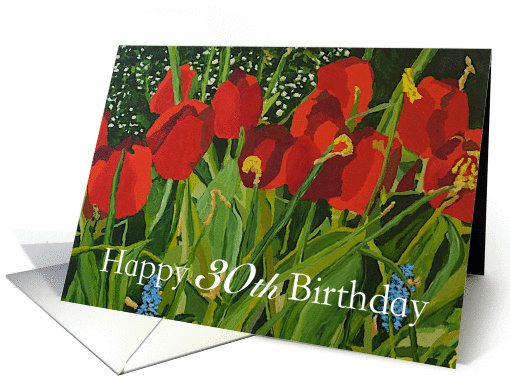 Happy 30th Birthday - Red Tulips card (1129178)
