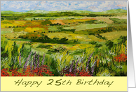 Happy 25th Birthday - Landscape and Red Wildflowers card