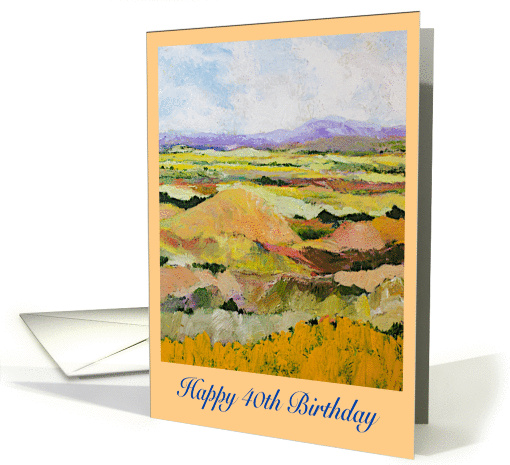 Happy 40th Birthday - Warm Tone Fields and Purple Mountains card