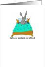 Adult Humor Feel Better Get your ass back out of bed. card