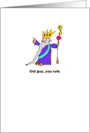 Humor Adult Birthday Man Cartoon Old guy, you rule. card