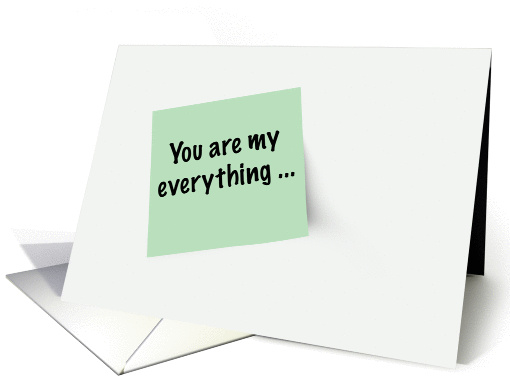 You are My Everything Green Sticky Love Note card (1386902)