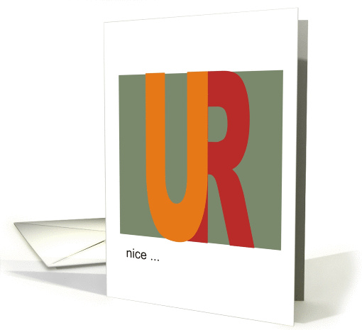 U R - nice, awesome, the best, ect ... card (1152818)