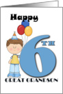 Great Grandson 6th Birthday, Boy, balloons card