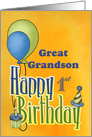 Great Grandson 1st Birthday, balloons, Green, Blue, Yellow card