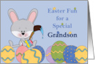 Grandson Special Easter Fun Colored Eggs and Bunny card