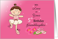 Granddaughter 5th Birthday, ballerina,pink card