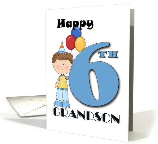 Grandson 6th Birthday, Boy, balloons card (1386160)