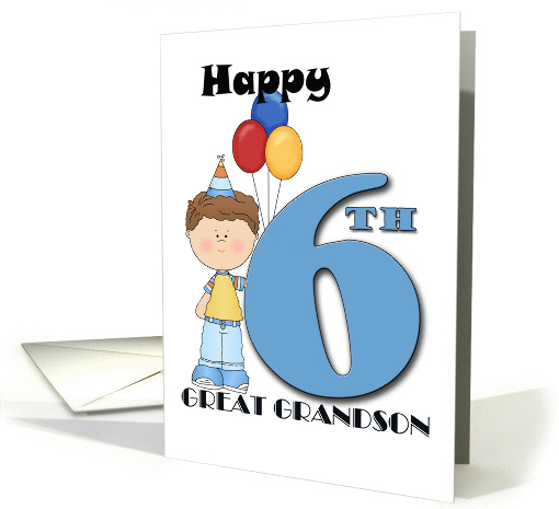 Great Grandson 6th Birthday, Boy, balloons card (1386298)