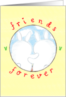 Friends forever, you and me card