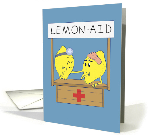 Lemon-AID (Get well humor) card (1166158)
