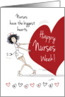 General, Nurses Week, - Funny Nurse With Huge Heart card