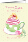 Mother’s Day, Sister from Brother - Cup of Cupcake with Rose card